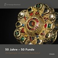 Cover: 50 Jahre - 50 Funde - Schwabe Verlagsgruppe AG Schwabe Verlag