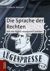 Abbildung von: Die Sprache der Rechten - Tectum Wissenschaftsverlag