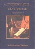Cover: Libri e biblioteche. Pagine scelte e presentate da Luciano Canfora - La memoria;Sellerio Editore Palermo