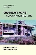 Cover: Southeast Asia's Modern Architecture - NUS Press