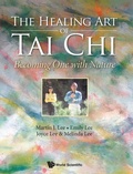Cover: Healing Art Of Tai Chi, The: Becoming One With Nature - World Scientific Publishing Co Pte Ltd