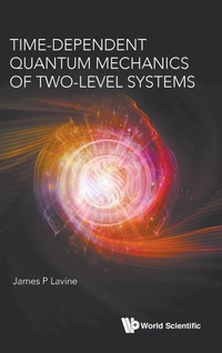 Abbildung von: Time-dependent Quantum Mechanics Of Two-level Systems - World Scientific Publishing Co Pte Ltd