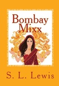 Cover: Bombay Mixx - S. L Lewis
