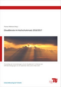 Abbildung von: Clouddienste im Hochschuleinsatz 2016/2017 - Universitätsverlag der TU Berlin