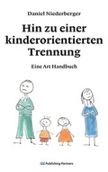 Cover: Hin zu einer kinderorientierten Trennung - Publishing Partners