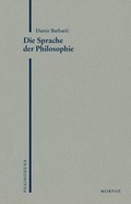 Cover: Die Sprache der Philosophie - Morph&eacute;-Verlag T&uuml;bingen