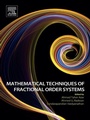 Cover: Mathematical Techniques of Fractional Order Systems - Elsevier