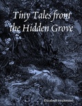 Cover: Tiny Tales from the Hidden Grove - Lulu.com