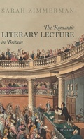 Cover: The Romantic Literary Lecture in Britain - Oxford University Press