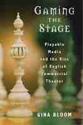 Cover: Gaming the Stage - The University of Michigan Press