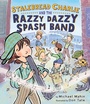 Cover: Stalebread Charlie and the Razzy Dazzy Spasm Band - HarperCollins