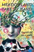 Cover: Meadowland Take My Hand - Three Mile Harbor Press