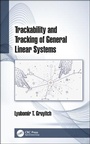 Cover: Trackability and Tracking of General Linear Systems - CRC Press