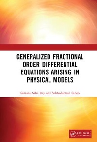 Enlarge image Cover: Generalized Fractional Order Differential Equations Arising in Physical Models - CRC Press
