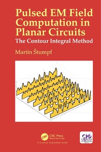 Enlarge image Cover: Pulsed EM Field Computation in Planar Circuits - CRC Press