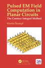 Cover: Pulsed EM Field Computation in Planar Circuits - CRC Press