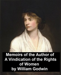 Abbildung von: Memoirs of the Author of "A Vindication of the Rights of Women" - Seltzer Books
