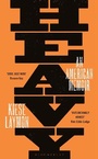 Cover: Heavy - Bloomsbury Publishing PLC