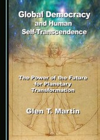 Enlarge image Cover: Global Democracy and Human Self-Transcendence - Cambridge Scholars Publishing