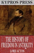Cover: The History of Freedom in Antiquity - Charles River Editors