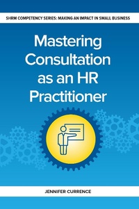 Enlarge image Cover: Mastering Consultation as an HR Practitioner - Society for Human Resource Management