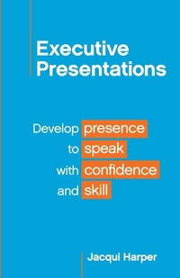 Enlarge image Cover: Executive Presentations - Practical Inspiration Publishing