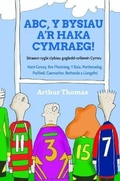 Cover: ABC, Y Bysiau a'r Haka Cymraeg! - Gwasg Carreg Gwalch