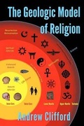Cover: The Geologic Model of Religion - GMReligion.com