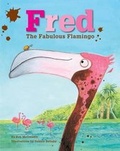 Cover: Fred the Fabulous Flamingo - Fabulous Fred Books