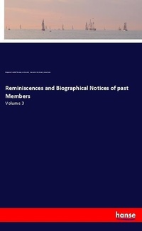 Enlarge image Cover: Reminiscences and Biographical Notices of past Members - Hansebooks