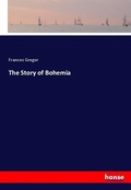 Cover: The Story of Bohemia - Hansebooks