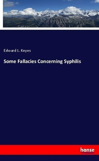 Enlarge image Cover: Some Fallacies Concerning Syphilis - Hansebooks