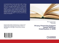 Enlarge image Cover: Privacy Preserving Support Vector Machine Classification in WSN - LAP Lambert Academic Publishing