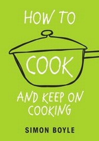 Enlarge image Cover: How to Cook and Keep on Cooking - Ebury Digital