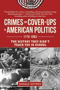 Cover: Crimes and Cover-ups in American Politics - Skyhorse Publishing