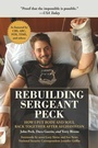 Cover: Rebuilding Sergeant Peck - Skyhorse Publishing