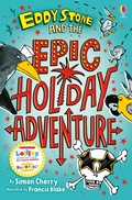 Cover: Eddy Stone and the Epic Holiday Adventure BK1 - Usborne Publishing Ltd