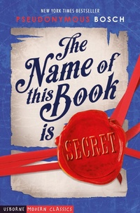 Enlarge image Cover: The Name of This Book is Secret - Usborne Publishing Ltd