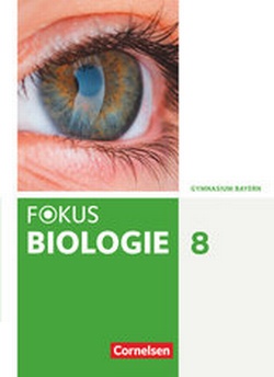 Abbildung von: Fokus Biologie - Neubearbeitung - Gymnasium Bayern - 8. Jahrgangsstufe - Cornelsen Verlag