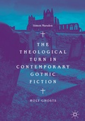 Cover: The Theological Turn in Contemporary Gothic Fiction - Palgrave Macmillan