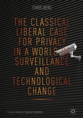 Cover: The Classical Liberal Case for Privacy in a World of Surveillance and Technological Change - Palgrave Macmillan