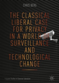 Abbildung von: The Classical Liberal Case for Privacy in a World of Surveillance and Technological Change - Palgrave Macmillan