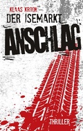 Cover: Der Isemarkt-Anschlag - BoD - Books on Demand