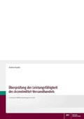 Cover: &Uuml;berpr&uuml;fung der Leistungsf&auml;higkeit des Arzneimittel-Versandhandels - Deutscher Apotheker Verlag