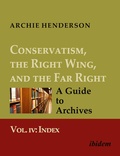 Cover: Conservatism, the Right Wing, and the Far Right: A Guide to Archives - ibidem