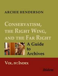 Abbildung von: Conservatism, the Right Wing, and the Far Right: A Guide to Archives - ibidem