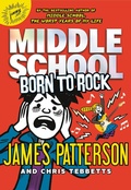 Cover: Middle School: Born to Rock - Jimmy Patterson