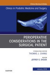 Abbildung von: Perioperative Considerations in the Surgical Patient, An Issue of Clinics in Podiatric Medicine and Surgery, Ebook - Elsevier