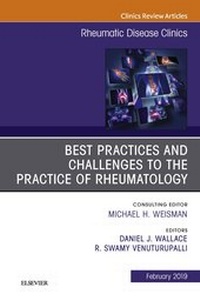 Enlarge image Cover: Best Practices and Challenges to the Practice of Rheumatology, An Issue of Rheumatic Disease Clinics of North America, Ebook - Elsevier