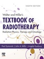 Cover: Walter and Miller's Textbook of Radiotherapy: Radiation Physics, Therapy and Oncology - E-Book - Elsevier